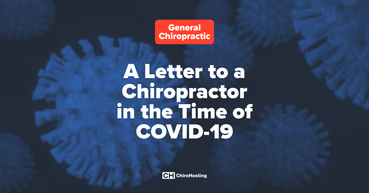 A Letter to a Chiropractor in the Time of COVID-19