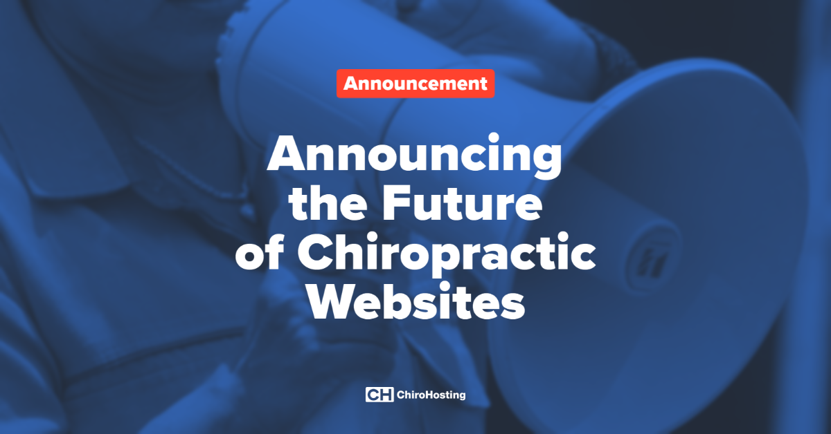 Announcing the Future of Chiropractic Websites