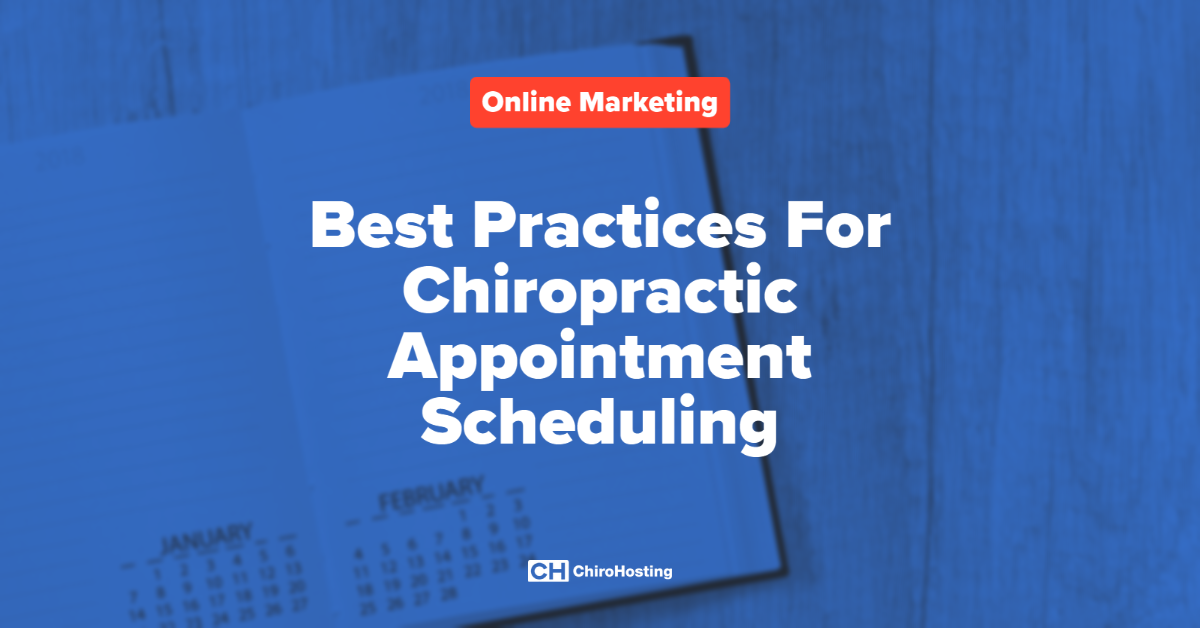 Best Practices For Chiropractic Appointment Scheduling