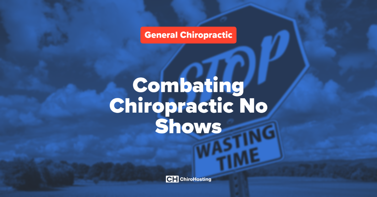 Combating Chiropractic No Shows