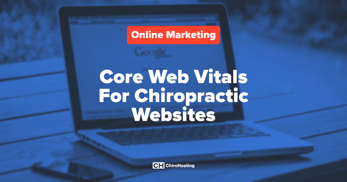 Core Web Vitals For Chiropractic Websites