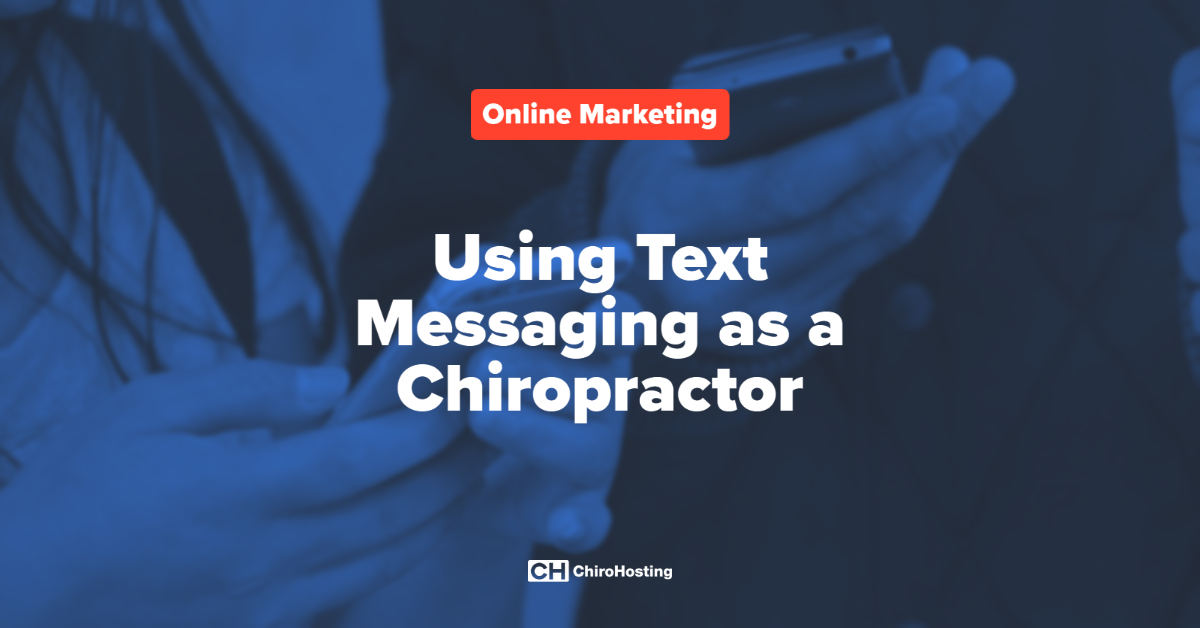 Using Text Messaging as a Chiropractor